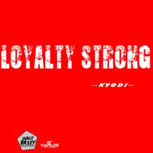 Loyalty Strong-Ky-Odi