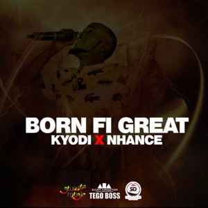 Born Fi Great-Kyodi 