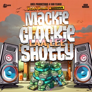 Mackie Glockie Shotty-Laa Lee