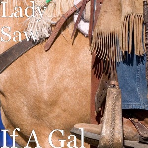 If a Gal-Lady Saw