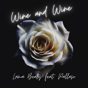 Wine and Wine-Lama Beatz