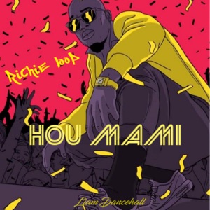 Hou Mami, Richie Loop-Liam Dancehall