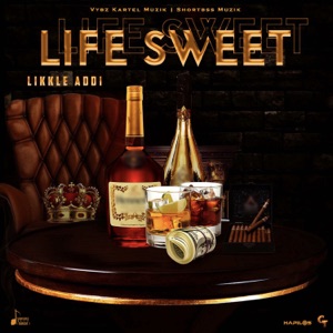 Life Sweet-Likkle Addi