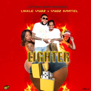 Lighter - Likkle Vybz 