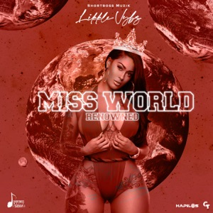 Miss World Renowned-Likkle Vybz