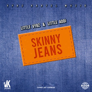 Skinny Jeans-Likkle Vybz 