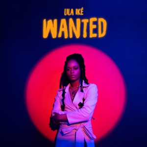 Wanted-Lila Ike