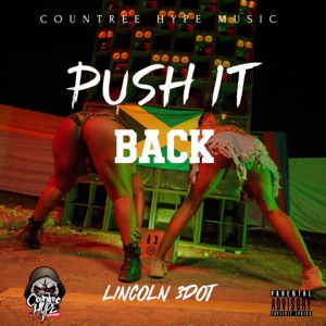 Push It Back - Lincoln 3dot