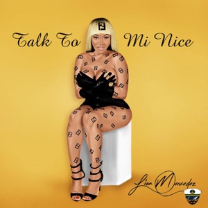 Talk to Mi Nice-Lisa Mercedez