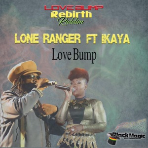 Love Bump-Lone Ranger 