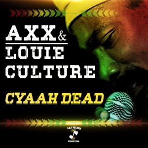 Louie Culture  - Cyaah Dead