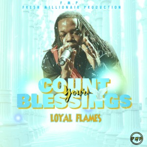 Count Your Blessings - Loyal Flames