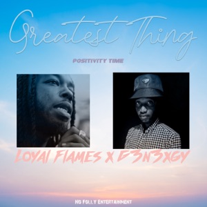 Greatest Thing - Loyal Flames 