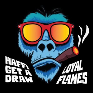 Haffi Get a Draw - Loyal Flames