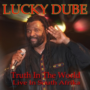 Lucky Dube - Truth in the World