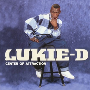 Lukie D - Center of Attraction