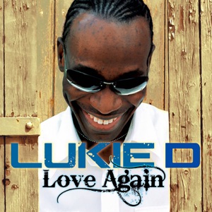 Lukie D - Love Again