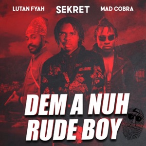 Dem a Nuh Rude Boy-Lutan Fyah