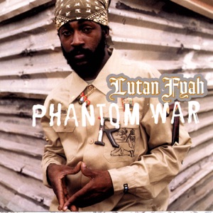 Lutan Fyah - Phantom War