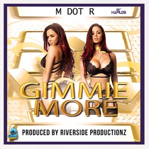 Gimmie More-M Dot R