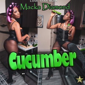 Cucumber-Macka Diamond