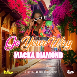 Go Your Way-Macka Diamond 