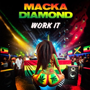 Work It-Macka Diamond