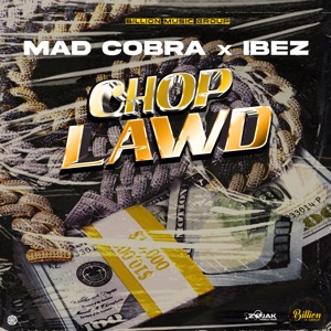 Chop Lawd-Mad Cobra 