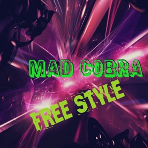 Mad Cobra - Free Style