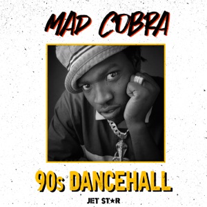 Mad Cobra 90s Dancehall - Mad Cobra