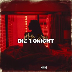 Die Tonight-Malie Donn