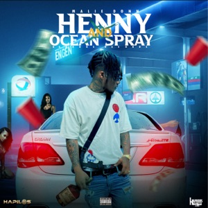 Henny and Ocean Spray-Malie Donn