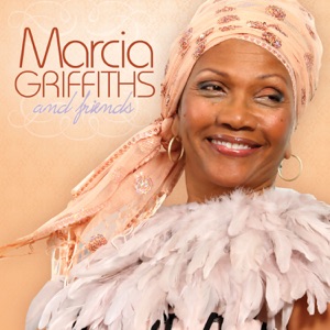 Marcia Griffiths - Marcia Griffiths and Friends