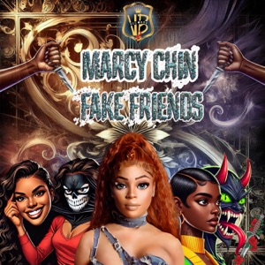 Fake Friends - Marcy Chin