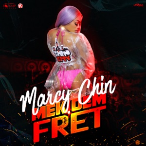 Mek Dem Fret-Marcy Chin