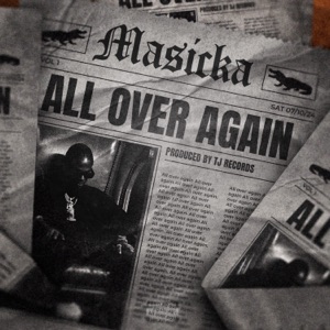 All Over Again-Masicka