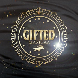 Gifted-Masicka