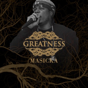 Greatness-Masicka