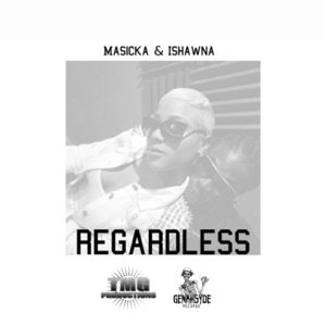 Regardless-Masicka