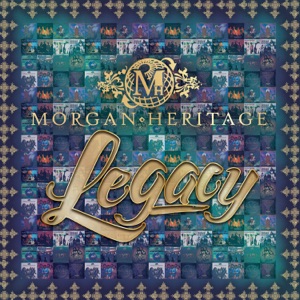 Legacy - Morgan Heritage