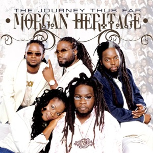 Morgan Heritage - The Journey Thus Far