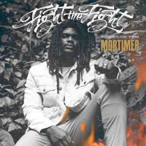 Mortimer - Fight the Fight – EP