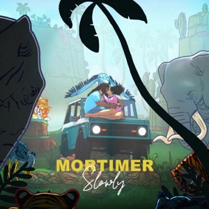 Slowly - Mortimer