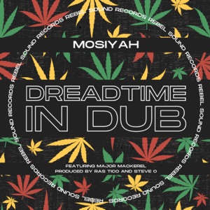 Dreadtime in Dub-Mosiyah