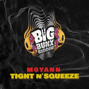 Tight N’ Squeeze-Moyann