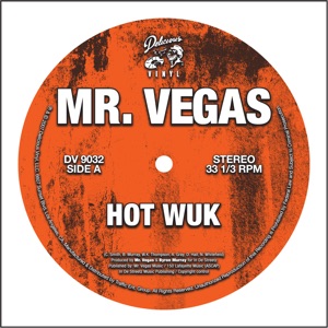 Mr. Vegas - Hot Wuk 12