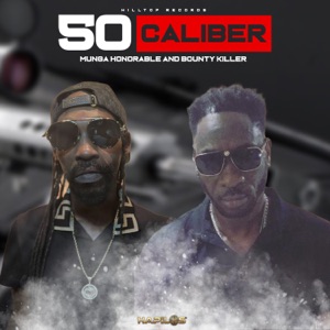 50 Caliber - Munga Honorable 