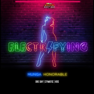 Electrifying-Munga Honorable