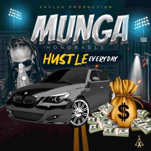 Hustle Everyday-Munga Honorable