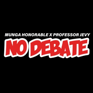 No Debate-Munga Honorable